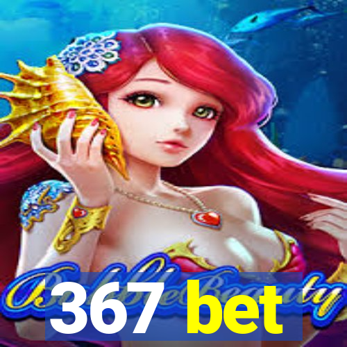 367 bet