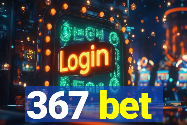 367 bet
