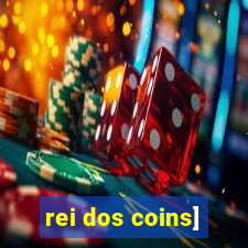 rei dos coins]
