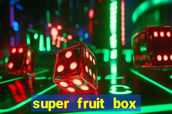 super fruit box codes 2024