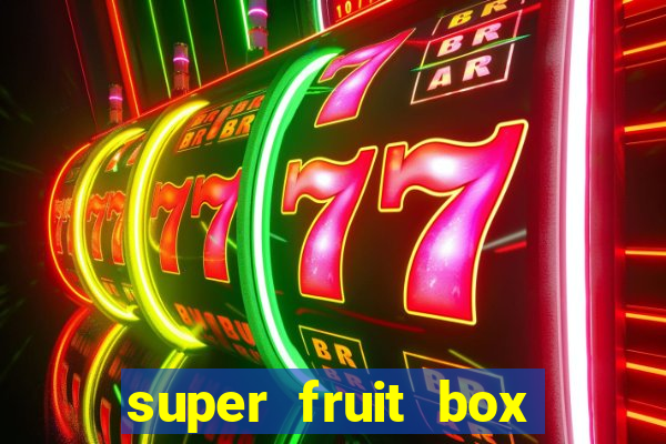 super fruit box codes 2024