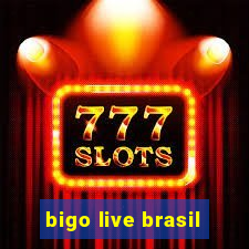 bigo live brasil