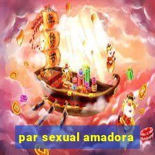 par sexual amadora