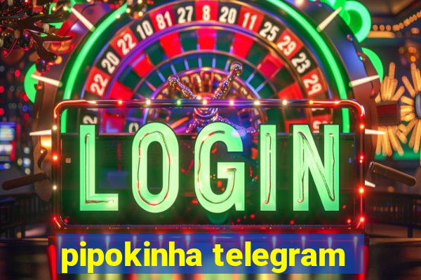 pipokinha telegram