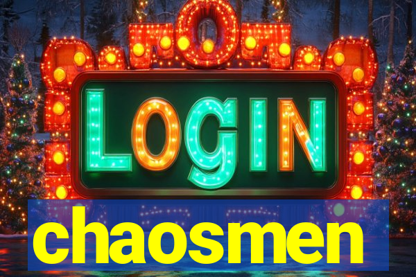 chaosmen