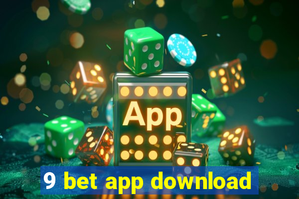 9 bet app download