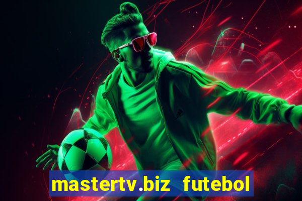 mastertv.biz futebol ao vivo