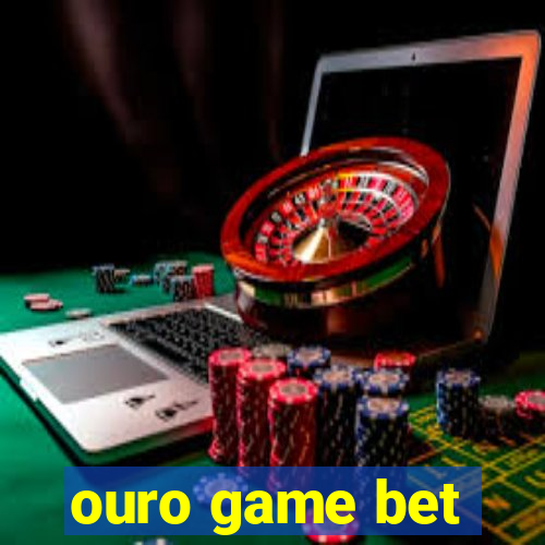 ouro game bet