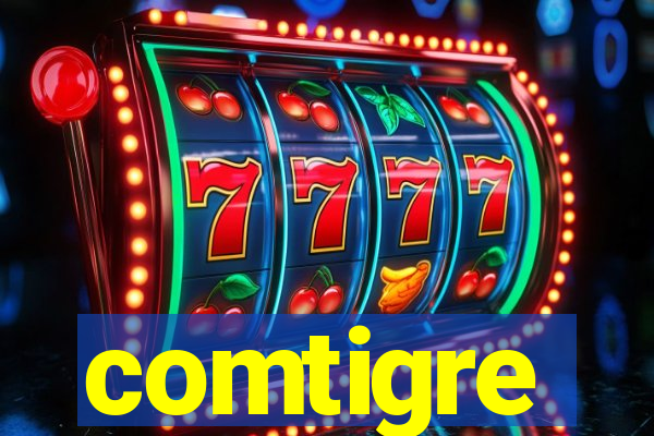 comtigre