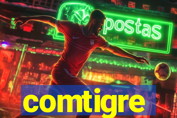 comtigre