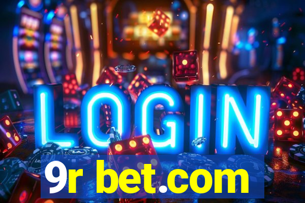 9r bet.com
