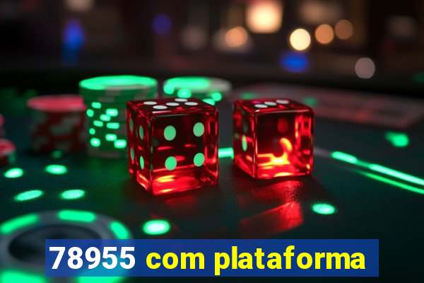 78955 com plataforma