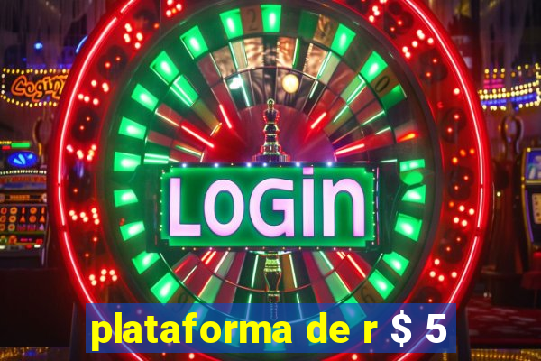 plataforma de r $ 5