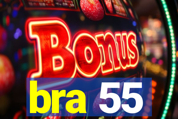 bra 55