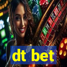 dt bet
