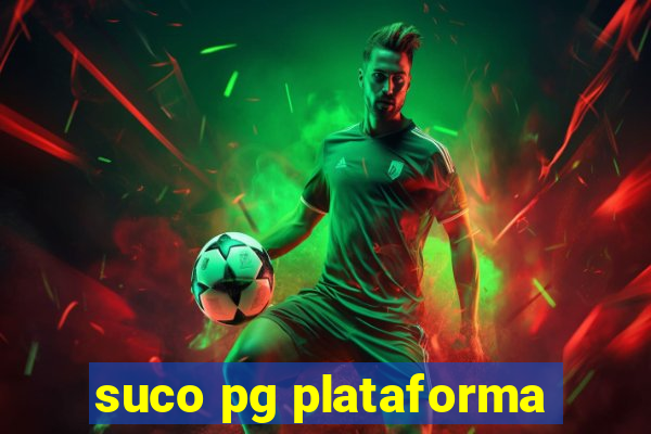 suco pg plataforma