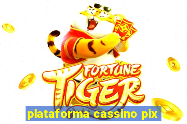 plataforma cassino pix