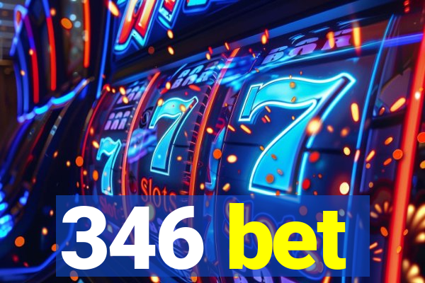 346 bet