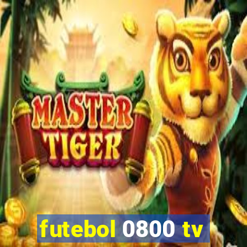 futebol 0800 tv