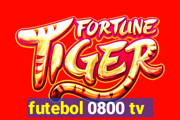 futebol 0800 tv