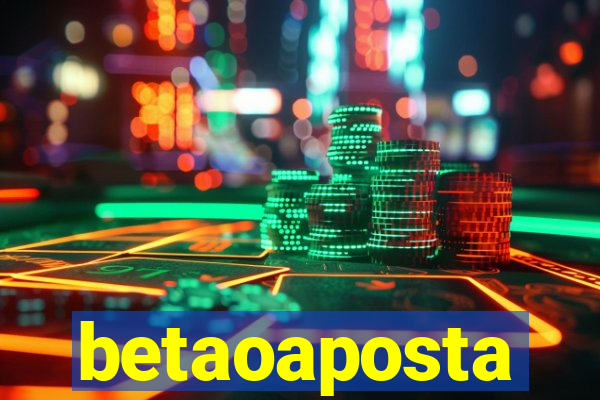 betaoaposta