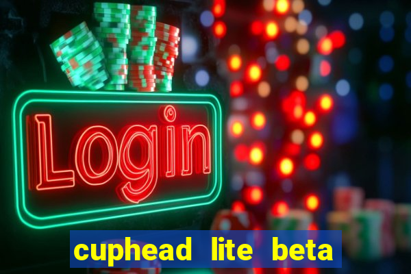 cuphead lite beta 9.1 download todas as ilhas