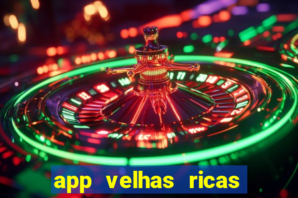 app velhas ricas do pix