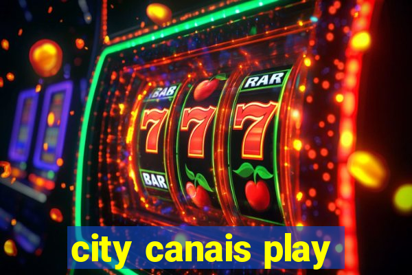 city canais play