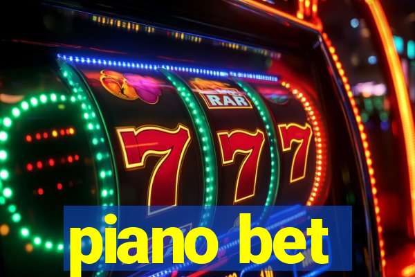 piano bet