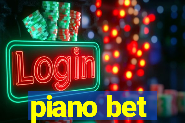 piano bet