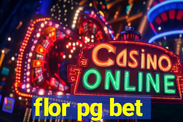 flor pg bet