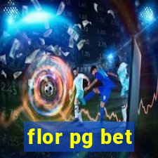 flor pg bet