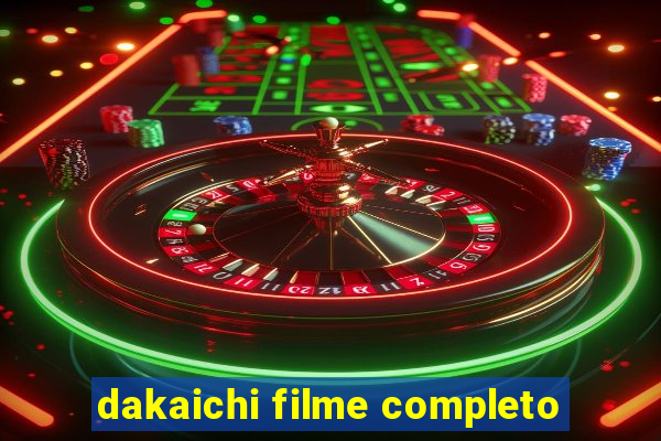 dakaichi filme completo