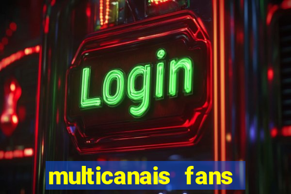 multicanais fans jogo ao vivo