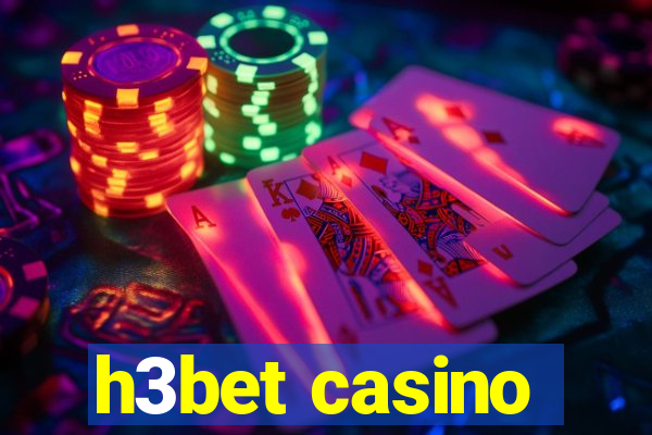 h3bet casino
