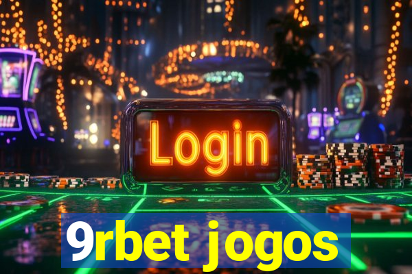 9rbet jogos