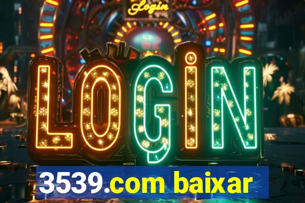 3539.com baixar
