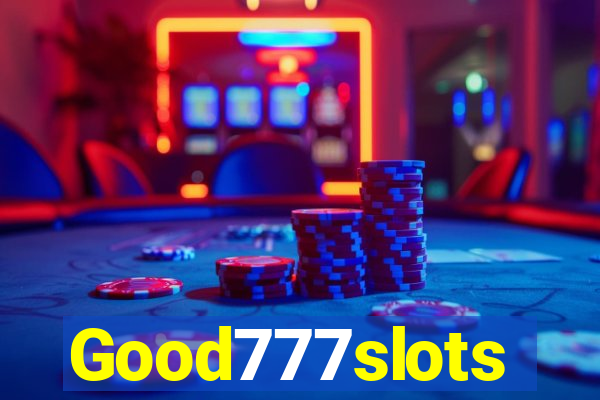Good777slots