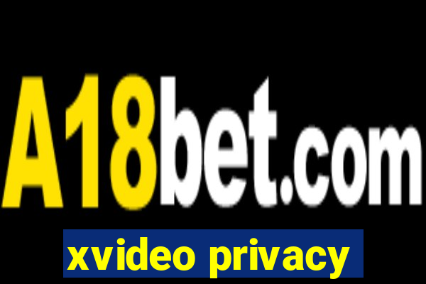 xvideo privacy