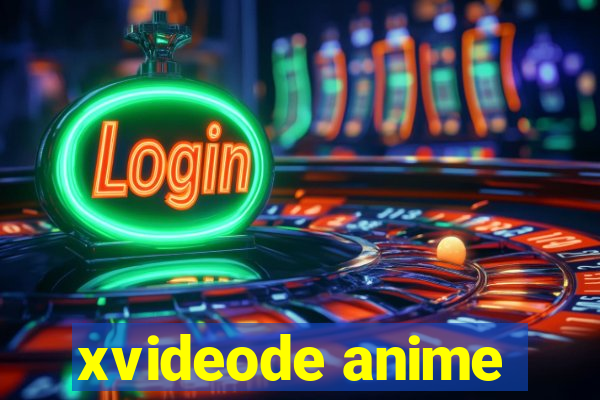 xvideode anime