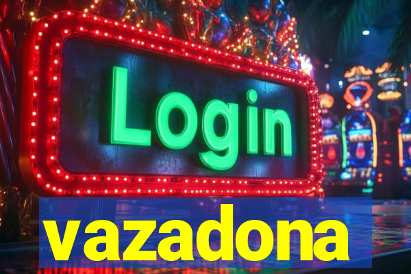 vazadona