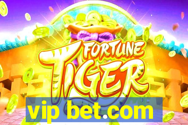 vip bet.com