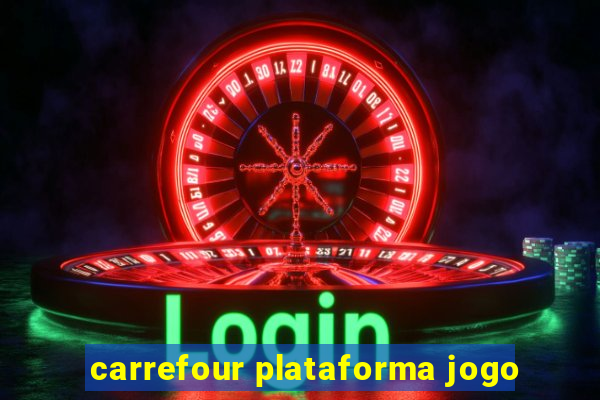 carrefour plataforma jogo