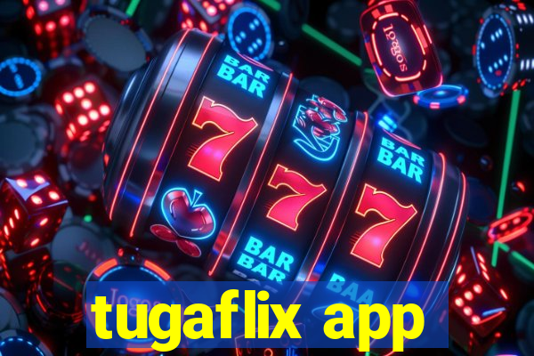 tugaflix app
