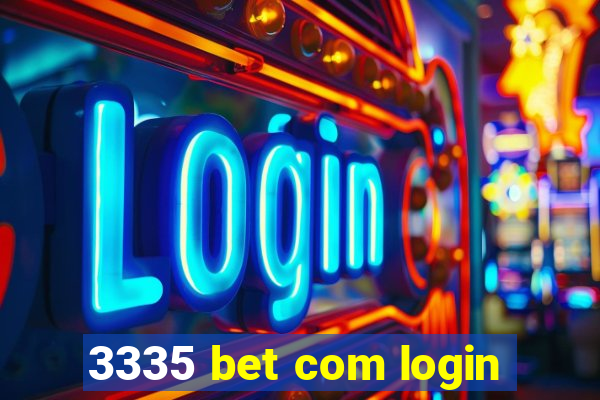 3335 bet com login