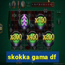 skokka gama df