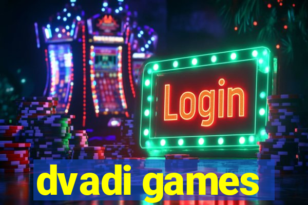 dvadi games