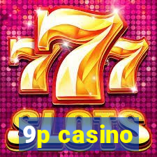 9p casino