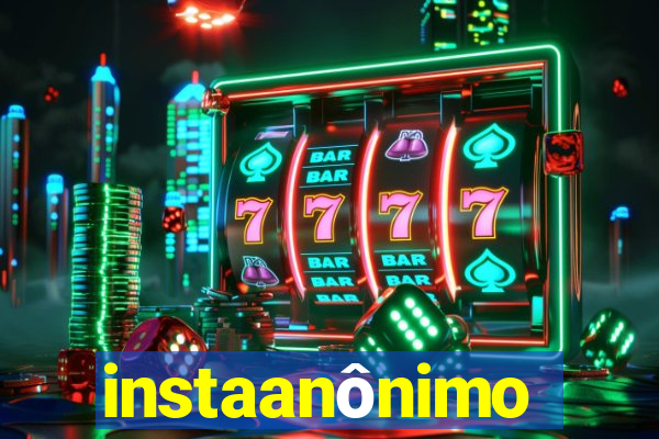 instaanônimo