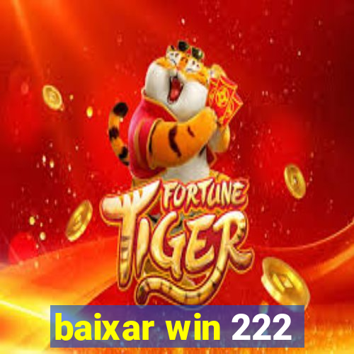 baixar win 222